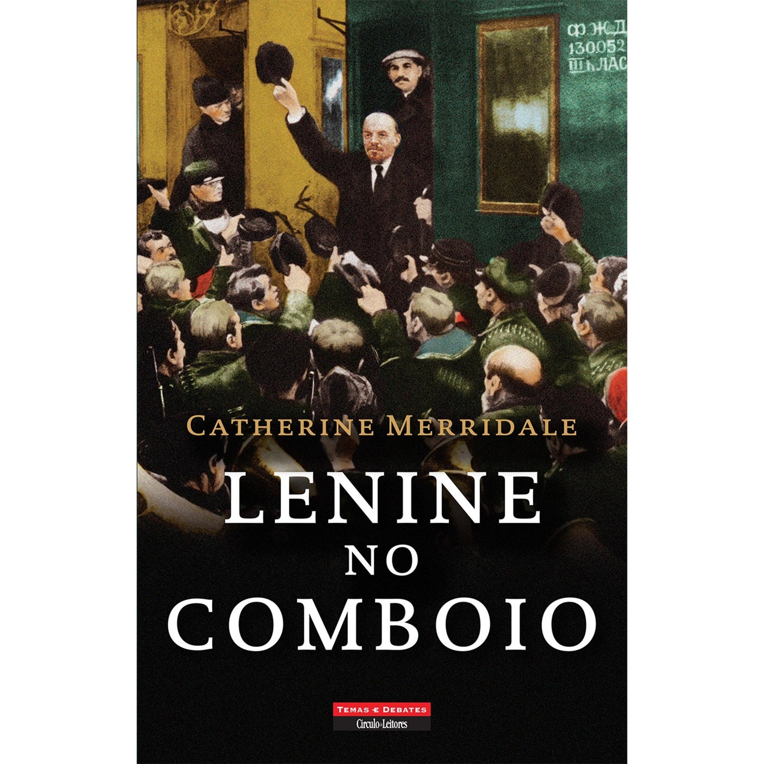 Lenine no Comboio de Catherine Merridale