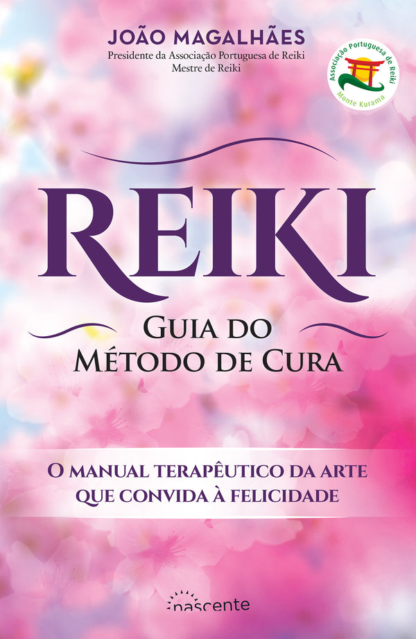 Reiki de João Magalhães - Guia do Método de Cura (3ª Edição)