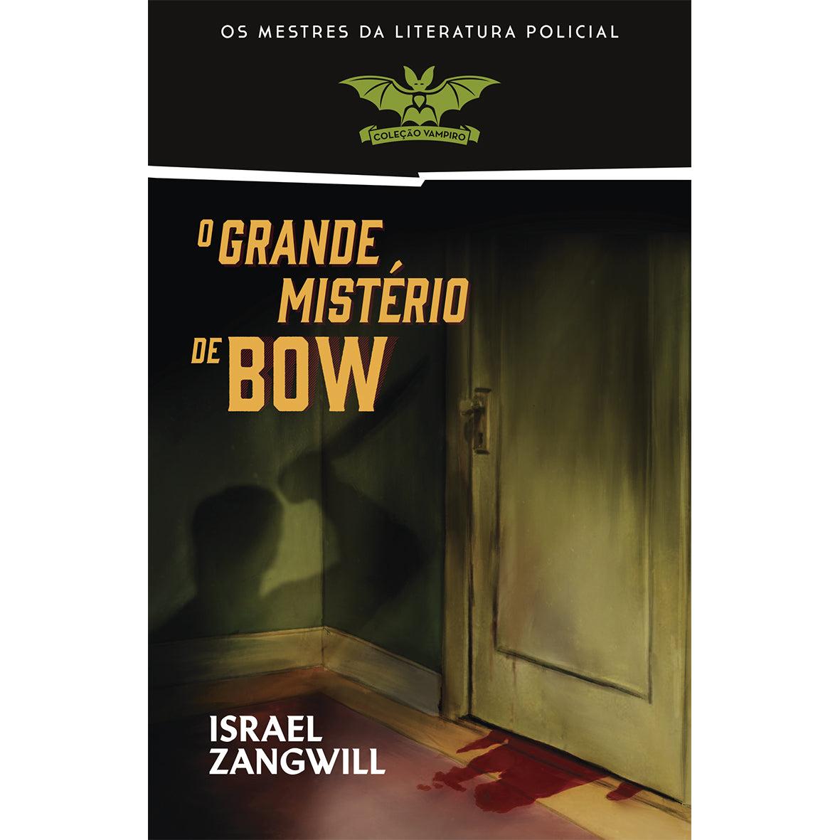 O Grande Mistério de Bow (Livro de Bolso) de Israel Zangwill