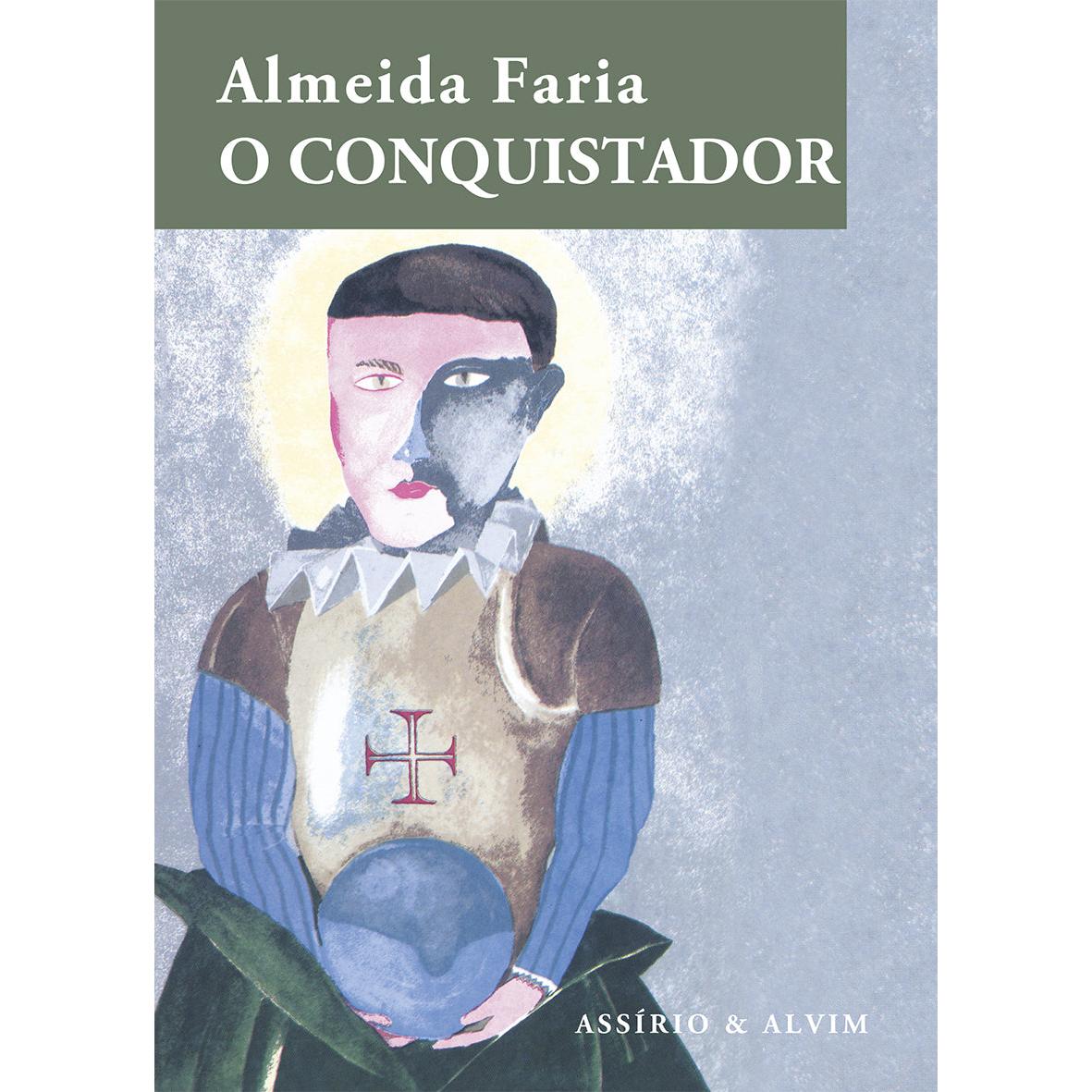 O Conquistador de Almeida Faria