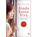 Ainda Estou Viva de Han Eun-mi