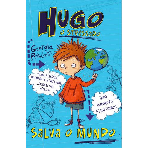 Hugo, o Stressado Nº 1 - Salva o Mundo de Georgia Pritchett