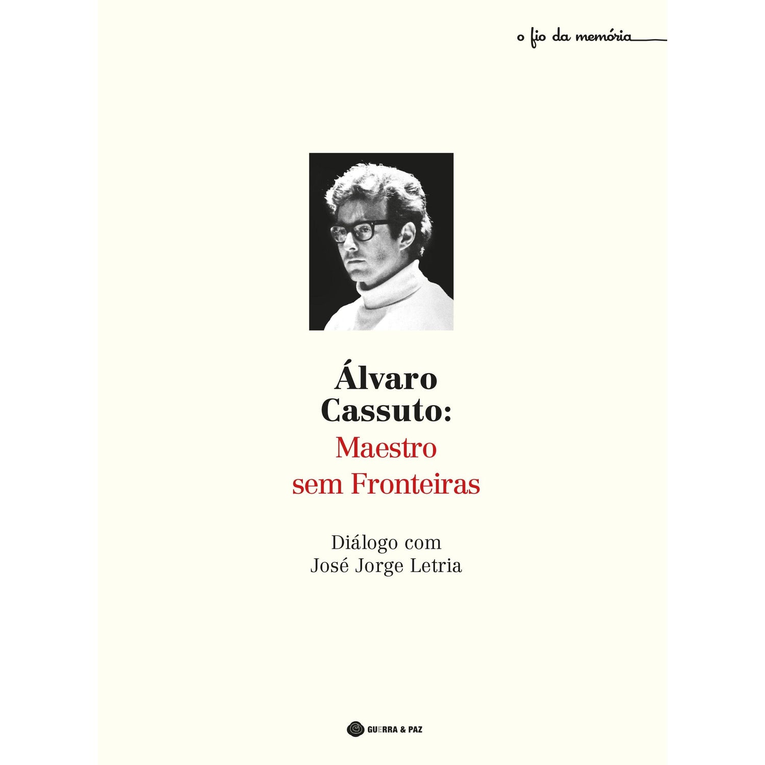 Álvaro Cassuto - Maestro sem Fronteiras de José Jorge Letria
