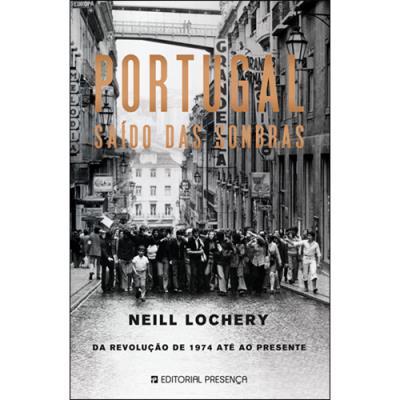 Portugal - Saído das Sombras de Neill Lochery
