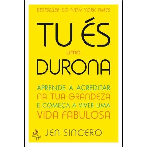 Tu És uma Durona de Jen Sincero