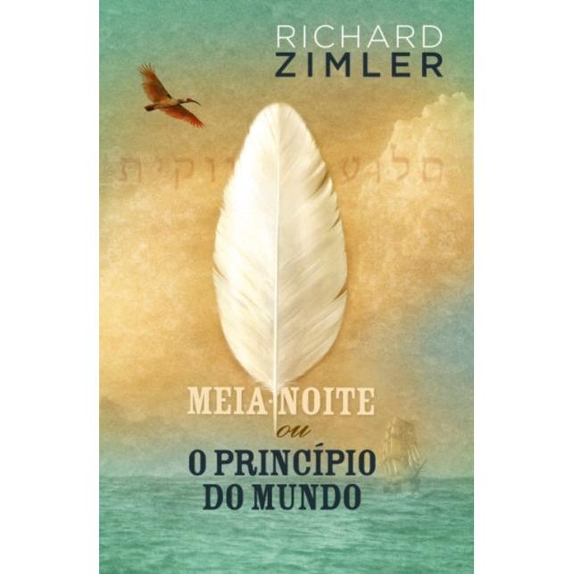 Meia-Noite ou o Princípio do Mundo de Richard Zimler