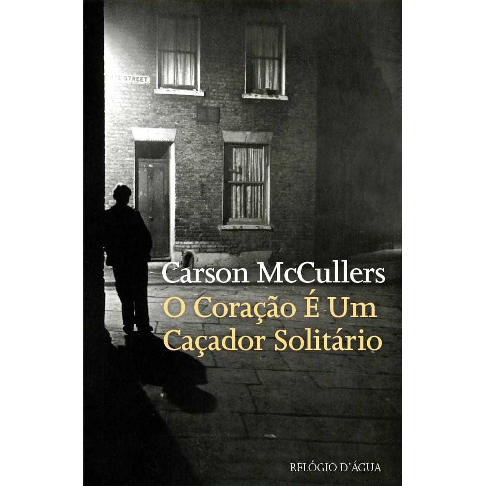 O Coração é um Caçador Solitário de Carson McCullers