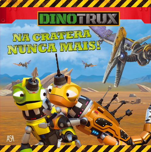 Dinotrux Nº 2 - Na Cratera Nunca Mais!