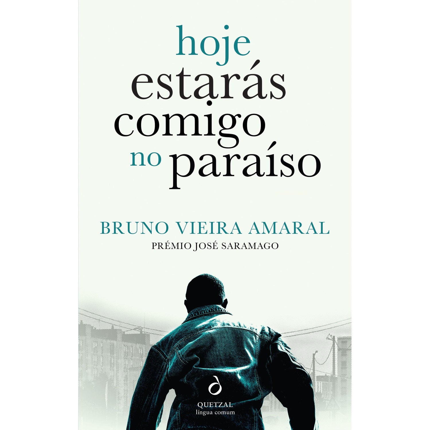 Hoje Estarás Comigo no Paraíso de Bruno Vieira Amaral