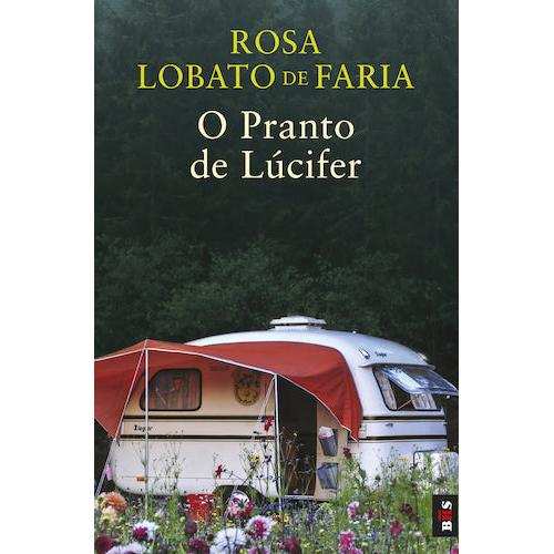 O Pranto de Lúcifer de Rosa Lobato de Faria