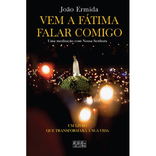 Vem a Fátima Falar Comigo de João Ermida