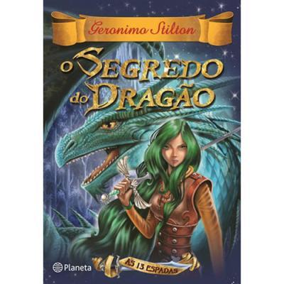 As 13 Espadas Nº 1 - O Segredo do Dragão de Geronimo Stilton