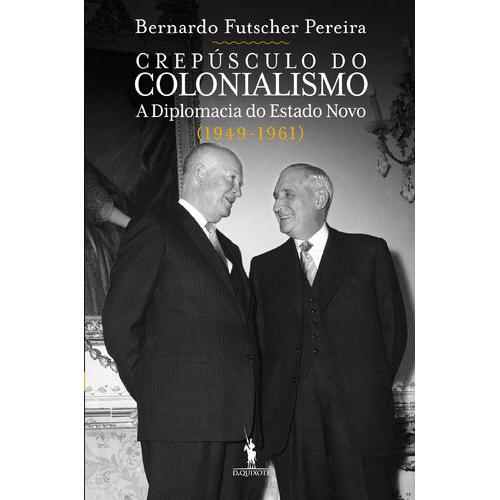 Crepúsculo do Colonialismo de Bernardo Futscher Pereira