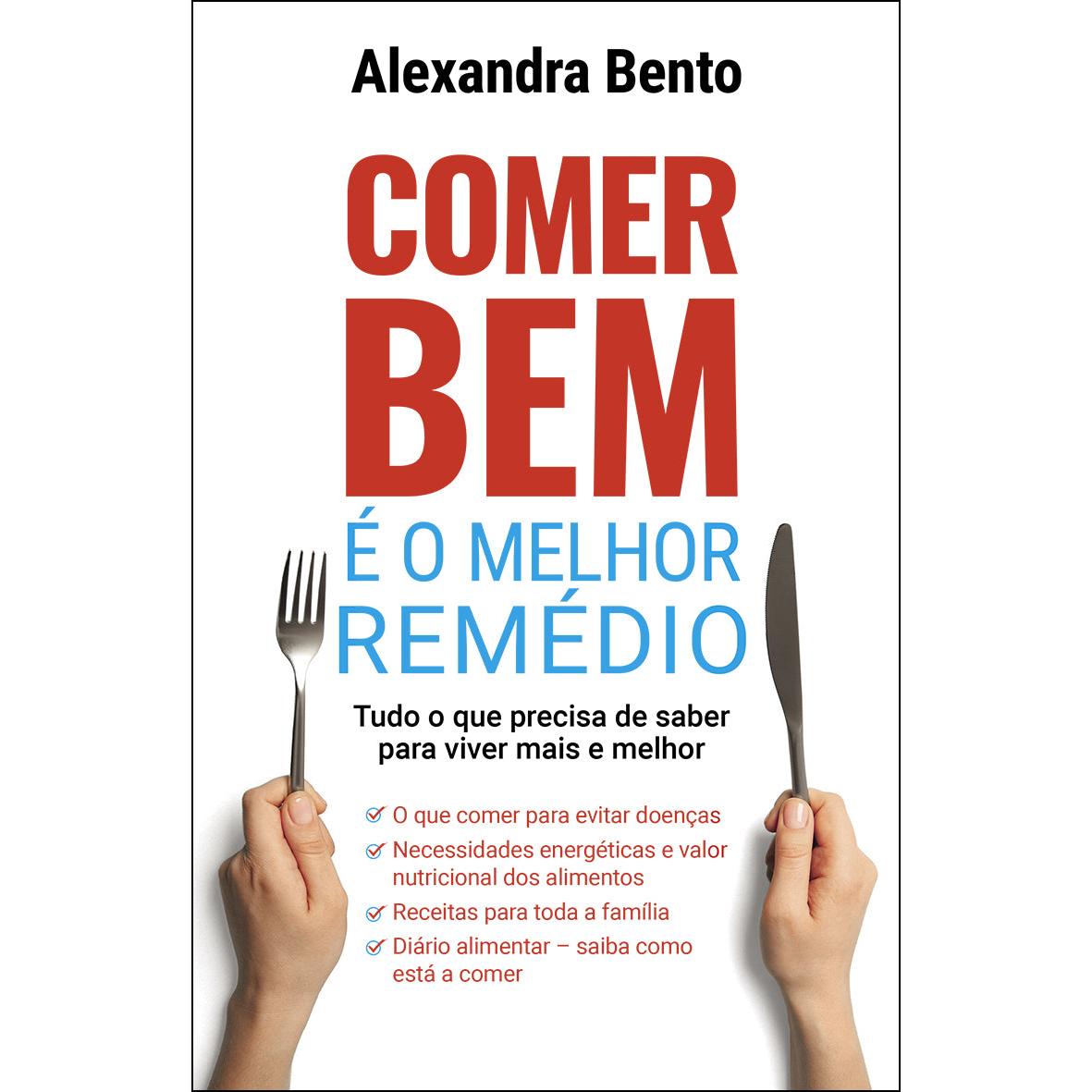 Comer Bem é o Melhor Remédio de Alexandra Bento