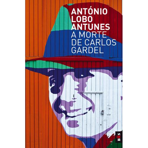 A Morte de Carlos Gardel de António Lobo Antunes
