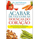 Acabar de Vez com as Doenças do Coração de Dr. Joel Fuhrman 
