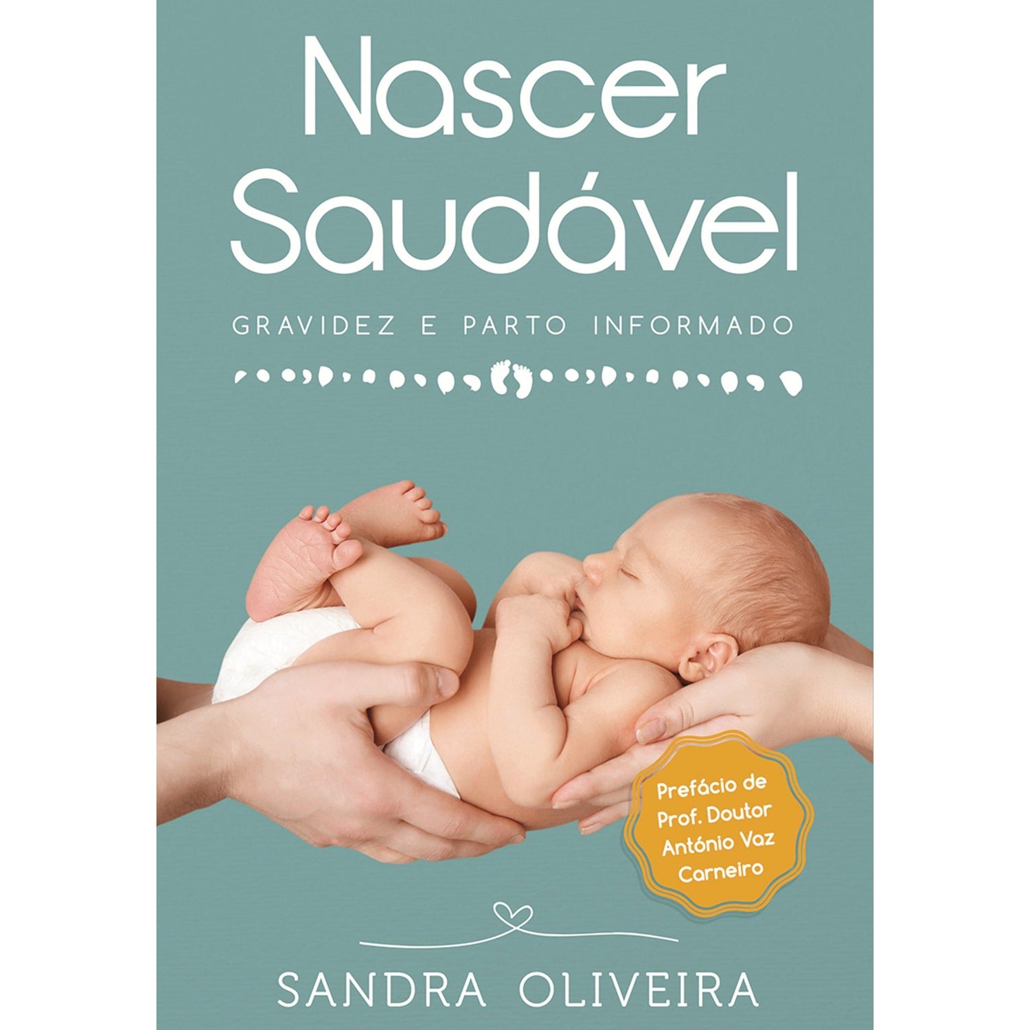 Nascer Saudável de Sandra Oliveira