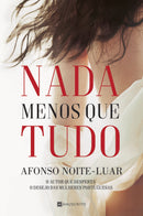 Nada Menos que Tudo de Afonso Noite-Luar