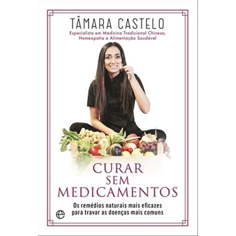 Curar Sem Medicamentos de Tâmara Castelo