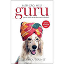Meu Cão , Meu Guru de Gilles Moutounet