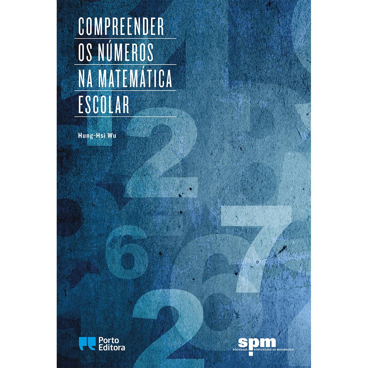 Compreender os Números na Matemática Escolar de Hung-Hsi Wu