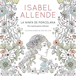 A Ninfa de Porcelana (Livro de Colorir) de Isabel Allende