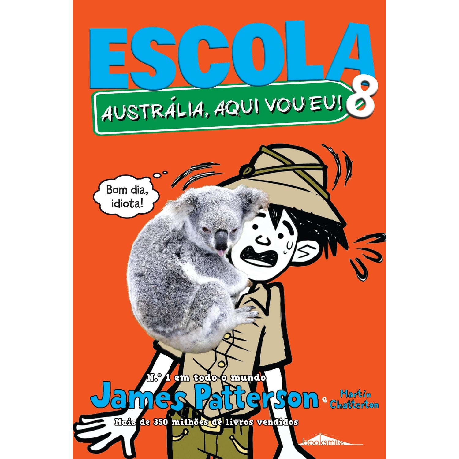 Escola 8 - Austrália, Aqui Vou Eu! de James Patterson e Martin Chatterton