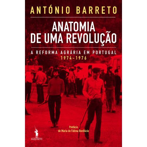 Anatomia de Uma Revolução de António Barreto
