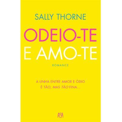 Odeio-te e Amo-te de Sally Thorne