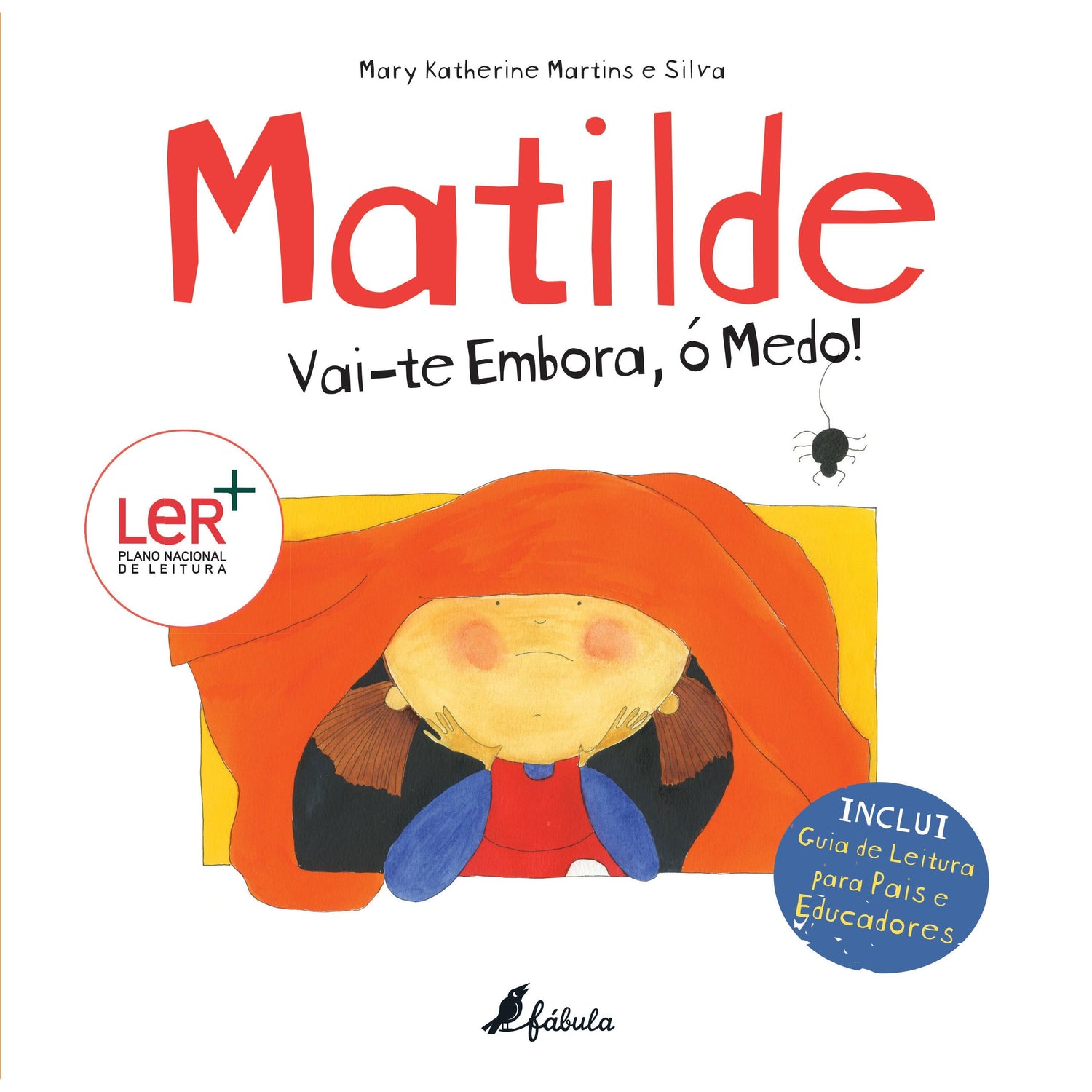 Matilde: Vai-te Embora, ó Medo! de Mary Katherine Martins e Silva