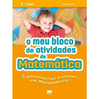 O Meu Bloco de Atividades de Matemática 1.º Ano de Cecília Monteiro