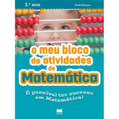 O Meu Bloco de Atividades de Matemática 2.º Ano de Cecília Monteiro