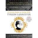 O Guia para a Vida por Tyrion Lannister de Lambert Oaks
