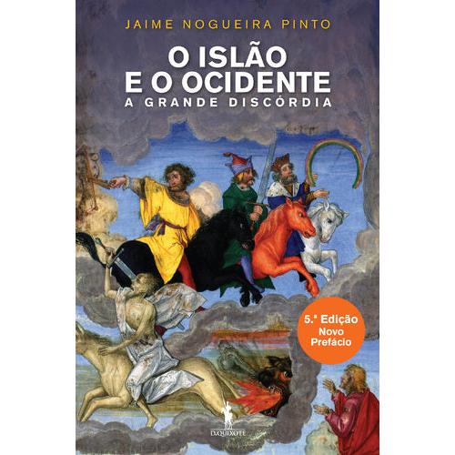 O Islão e o Ocidente de Jaime Nogueira Pinto