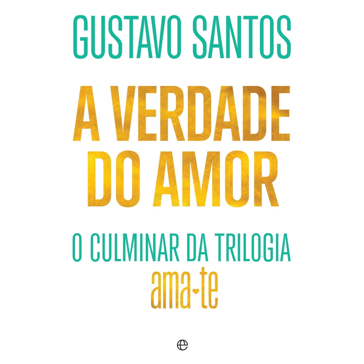 A Verdade do Amor de Gustavo Santos