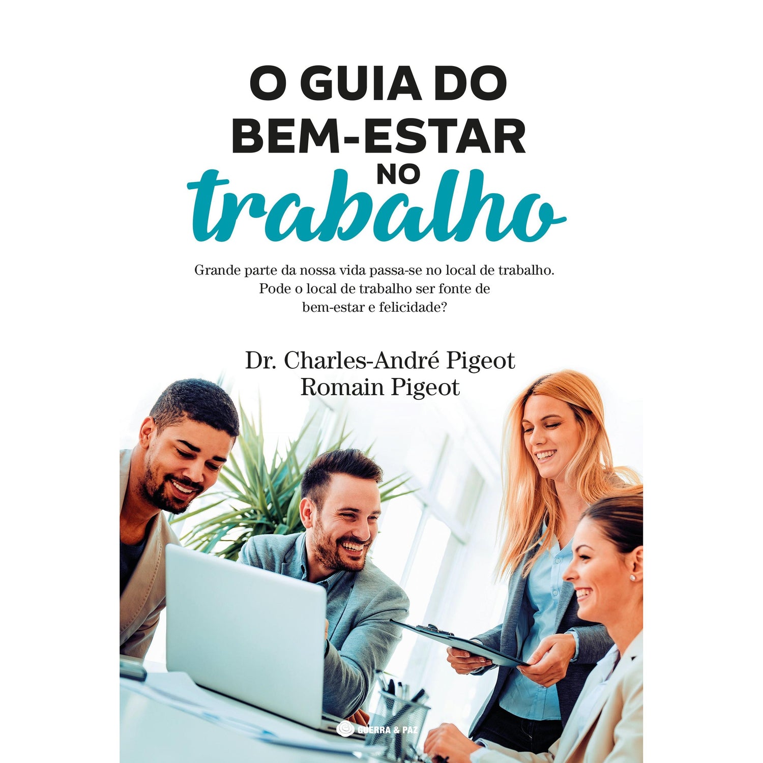 O Guia do Bem-Estar no Trabalho de Charles-André Pigeot