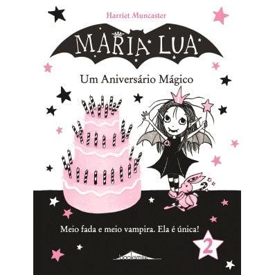 Maria Lua N.º 2 de Harriet Muncaster - Um Aniversário Mágico (2ª Edição)