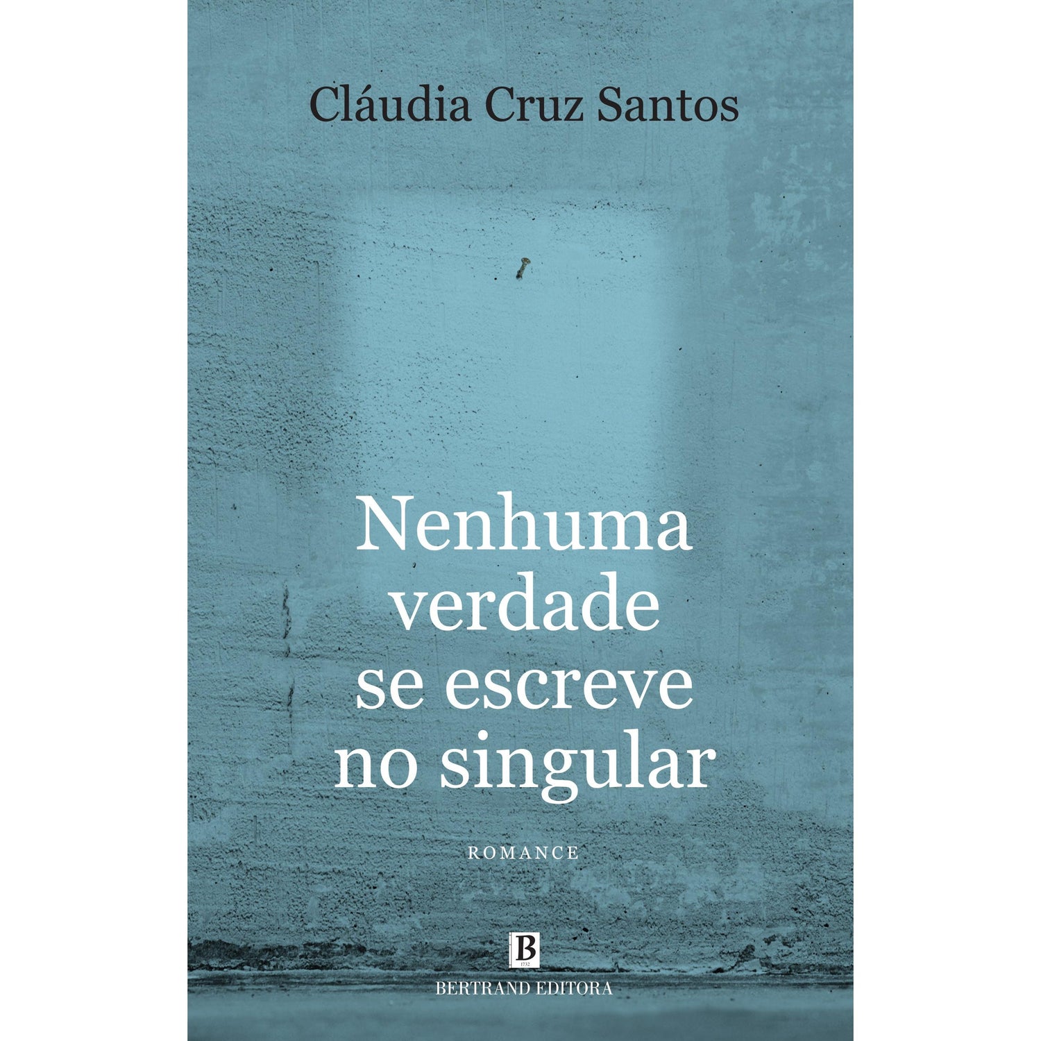 Nenhuma Verdade se Escreve no Singular de Cláudia Cruz Santos