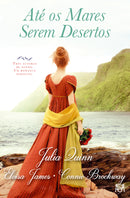 Até os Mares Serem Desertos de Julia Quinn, Connie Brockway e Eloisa James