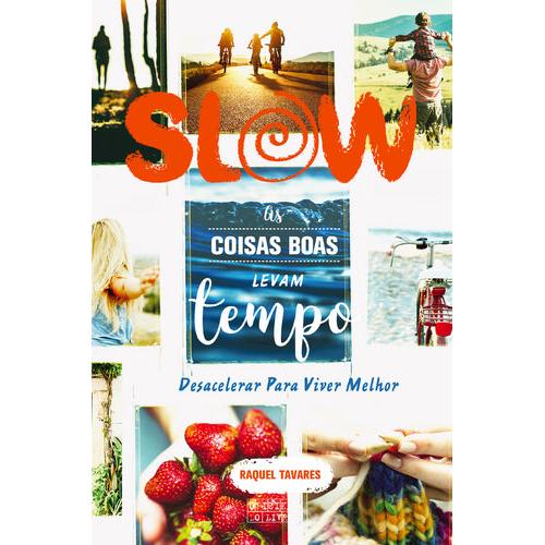 Slow - As Coisas Boas Levam Tempo de Raquel Tavares
