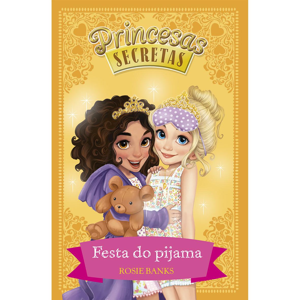 Festa do Pijama de Rosie Banks - Princesas Secretas - N.º 3
