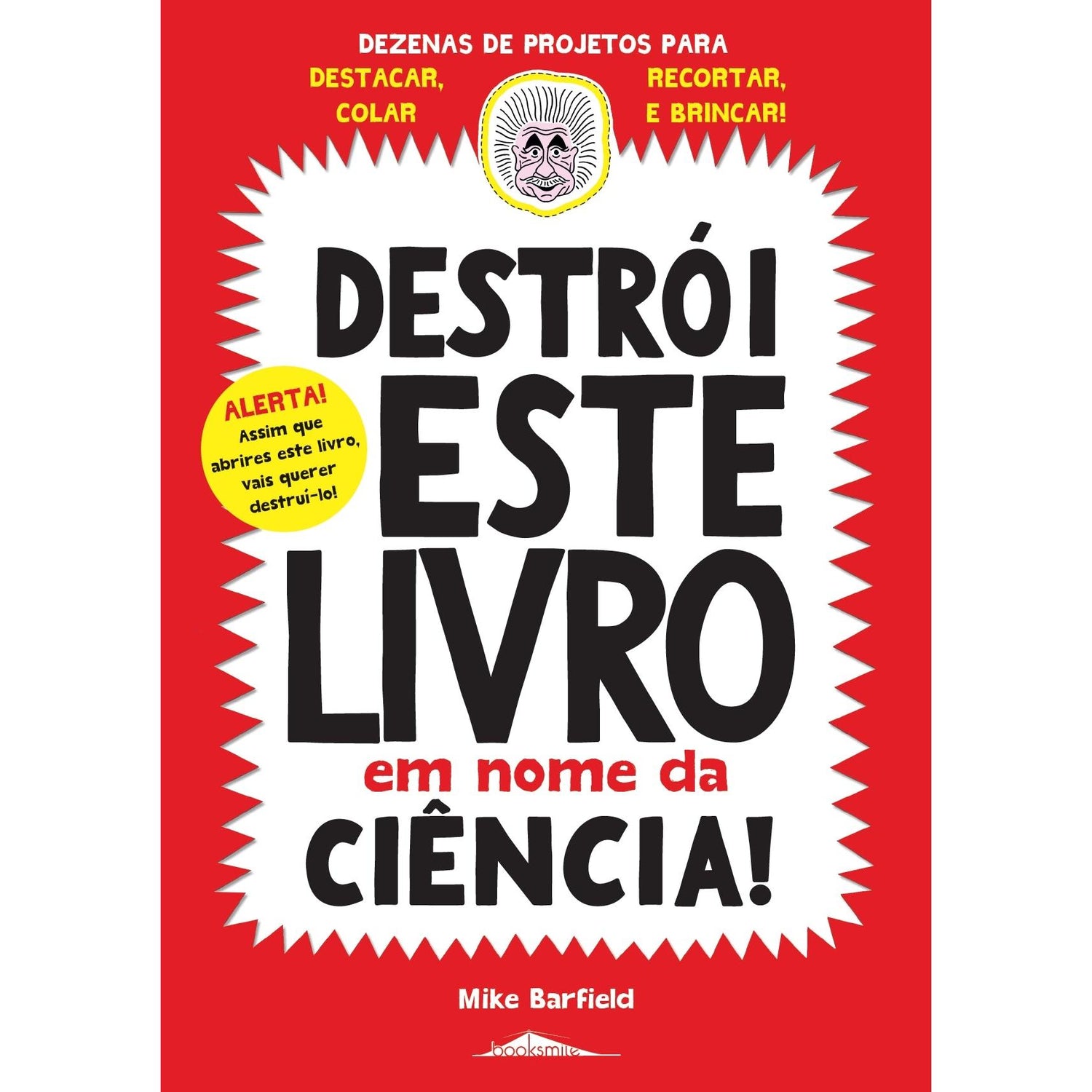Destrói Este Livro em Nome da Ciência! de Mike Barfield