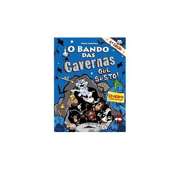 O Bando das Cavernas N.º 19  de Nuno Caravela   Que Susto! (4ª Edição)