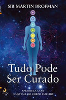 Tudo Pode Ser Curado de Martin Brofman