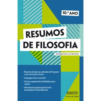 Resumos de Filosofia 10.º Ano de Domingos Faria e Luís Veríssimo