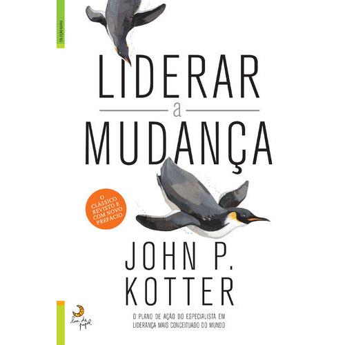 Liderar a Mudança de John P. Kotter