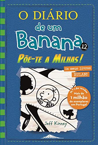 O Diário de um Banana N.º 12  de Jeff Kinney   Põe-te a Milhas! (8ª Edição)