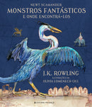 Monstros Fantásticos e Onde Encontrá-los de J. K. Rowling - Edição Ilustrada