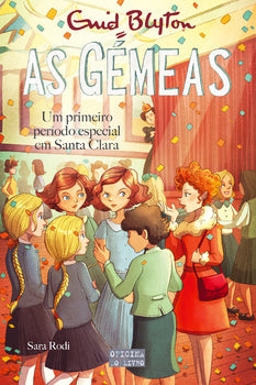 As Gémeas: um Primeiro Período Especial em Santa Clara de Enid Blyton e Sara Rodi