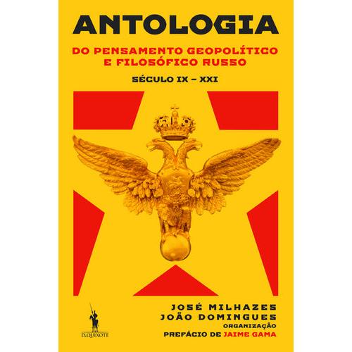 Antologia do Pensamento Geopolítico e Filosófico Russo de José Milhazes